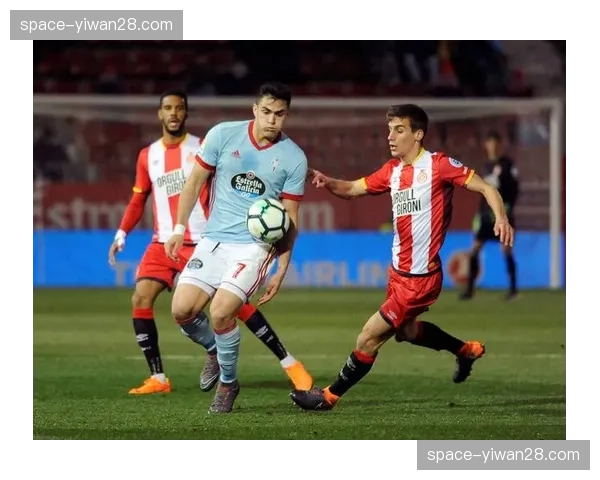 赫罗纳vs塞维利亚前瞻：控球哲学对决，谁能将优势转化为胜势？